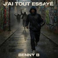 Benny B - J'ai tout essayé 