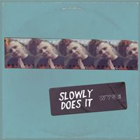 Wyse - Slowly Does It