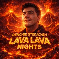 Denchik Stekachev - Lava Lava Nights