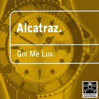 Alcatraz - Giv Me Luv (Radio Edit)