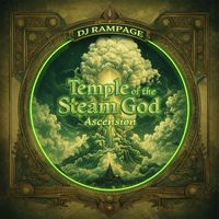 DJ Rampage - Temple of the Steam God - Ascension (Explicit)