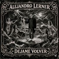 Alejandro Lerner - Déjame Volver