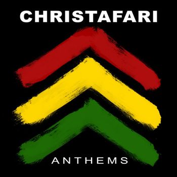 Christafari - Anthems