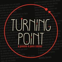 Turning Point - A Poesia É Para Comer