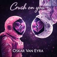 Oskar Van Eyra - Crush on you (Funky)
