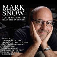 Mark Snow - Mark Snow: Suites and Themes from the TV Movies (Original Score)
