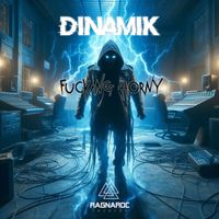 Dinamik - Fucking Horny (Explicit)