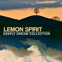 Lemon Spirit - Deeply Dream Collection
