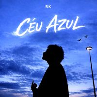 RK - Céu Azul (Explicit)