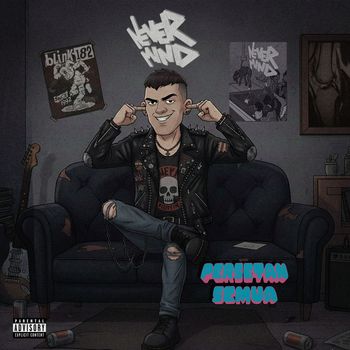 Nevermind - Persetan Semua (Explicit)