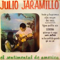 Julio Jaramillo - El Sentimental de America (1958)