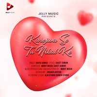 Divya Kumar - Karejwa Se Tu Nikal Ke