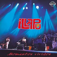 Illapu - Momentos Vividos (Remasterizado)