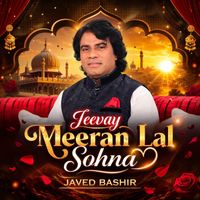 Javed Bashir - Jeevay Meeran Lal Sohna