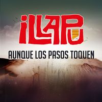 Illapu - Aunque los pasos toquen