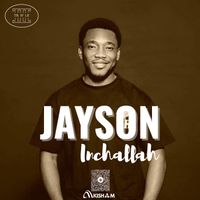 JAYSON - INCHALLAH
