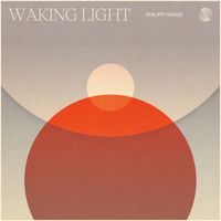 Philipp Hasse - Waking Light