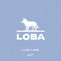 Loba - Lush Life