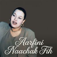Cheba Kheira - Aarfni Naachak Fih