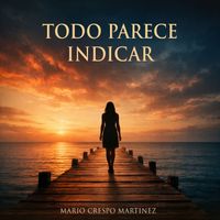 Mario Crespo Martinez - Todo parece indicar