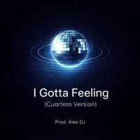 aLee DJ - I Gotta Feeling (Cuarteto Version)