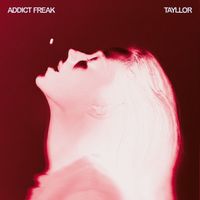 Tayllor - Addict Freak