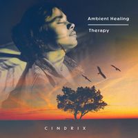 Cindrix - Ambient Healing Therapy