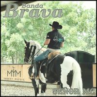 Banda Brava - Señor MC