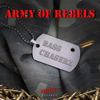 Bass Chaserz - Army Of Rebels