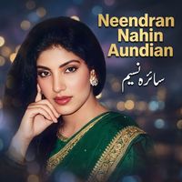 Saira Naseem - Neendran Nahin Aundian