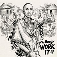Mr Bougx - Work It (EP)