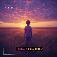 Highpass - Papaoutai (Deep Remix)