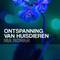 Nia Rowan - Ontspanning Van Huisdieren