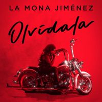 La Mona Jimenez - Olvídala