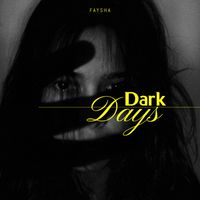 Faysha - Dark Days