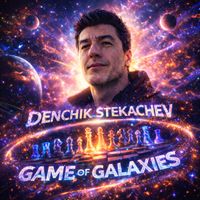 Denchik Stekachev - Game of Galaxies