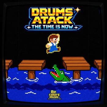 Drums Atack - The Time Is Now