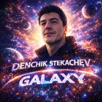 Denchik Stekachev - Galaxy