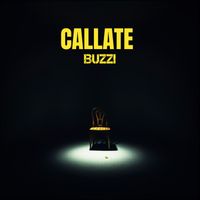 Buzzi - CALLATE (Explicit)
