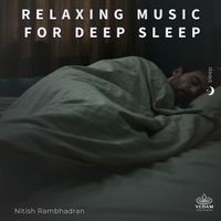 Nitish Rambhadran, Vedam - Relaxing Music for Deep Sleep