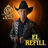 Kevin Miranda - El Refill (Explicit)
