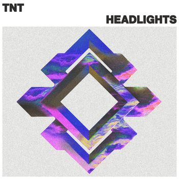 TnT - Headlights