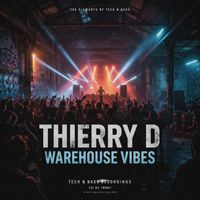 Thierry D - WAREHOUSE VIBES