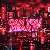 HAUS - Can You Hear It