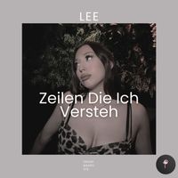 Lee - Zeilen Die Ich Versteh (Explicit)