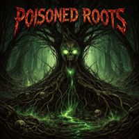 Downfall - Poisoned Roots