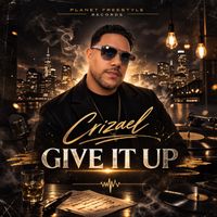 Crizael - Give It Up