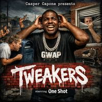 One Shot - Tweakers (Explicit)