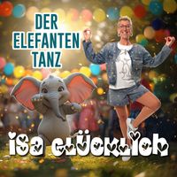Isa Glücklich - Der Elefantentanz