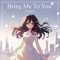 Cenzo - Bring Me to You